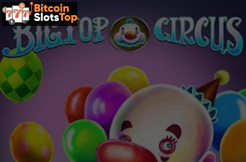 Big Top Circus Bitcoin online slot