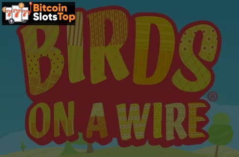 Birds On A Wire Bitcoin online slot