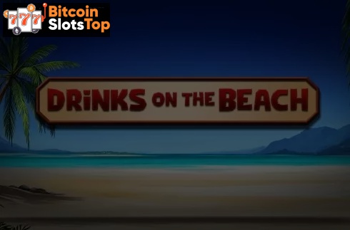 Drinks on the Beach Bitcoin online slot
