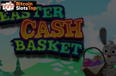 Easter Cash Basket Bitcoin online slot