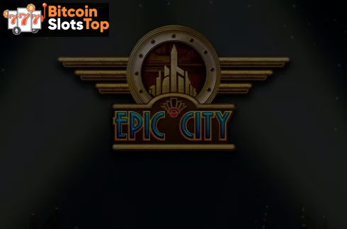 Epic City Bitcoin online slot