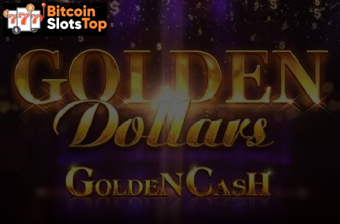 Golden Dollars Golden Cash Bitcoin online slot