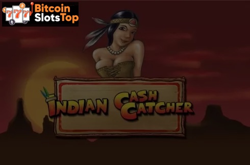 Indian Cash Catcher Bitcoin online slot