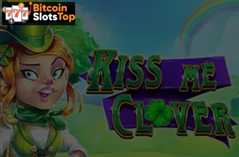Kiss Me Clover Bitcoin online slot