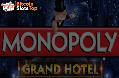 Monopoly Grand Hotel Bitcoin online slot