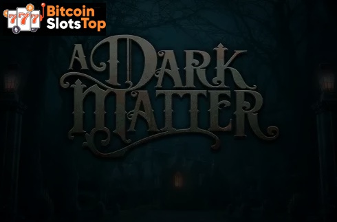 A Dark Matter Bitcoin online slot