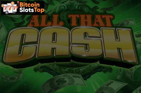 All That Cash Bitcoin online slot