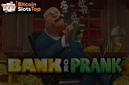 Bank or Prank Bitcoin online slot