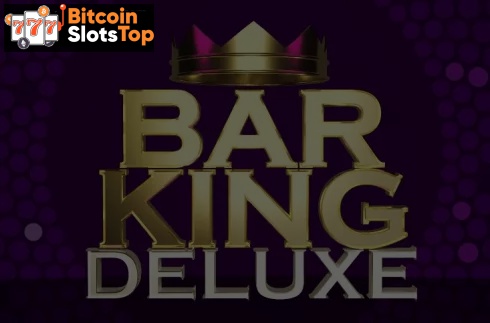 Bar King Deluxe Bitcoin online slot