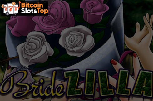 Bridezilla Bitcoin online slot