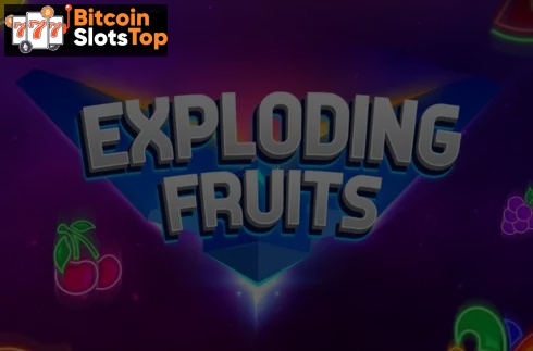 Exploding Fruits Bitcoin online slot