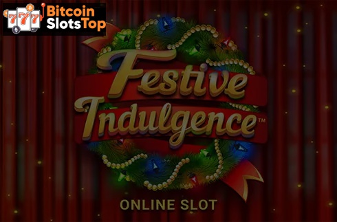 Festive Indulgence Bitcoin online slot