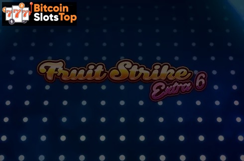 Fruit Strike: Extra 6 Bitcoin online slot