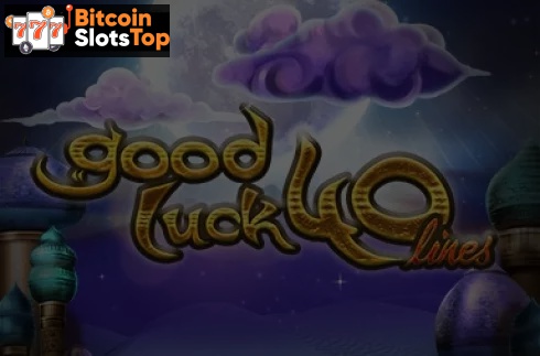 Good Luck 40 Bitcoin online slot