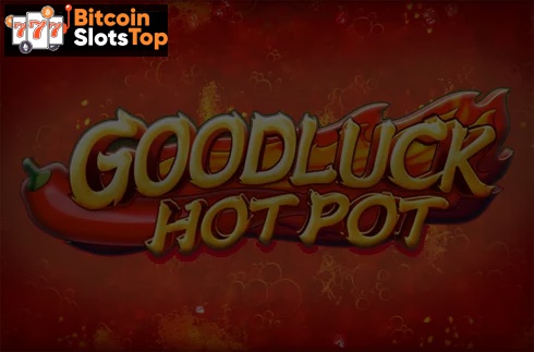 Goodluck Hot Pot Bitcoin online slot