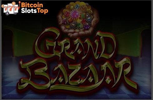 Grand Bazaar Bitcoin online slot