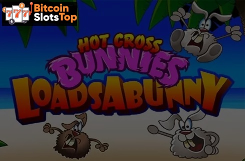 Hot Cross Bunnies Loadsabunny Bitcoin online slot