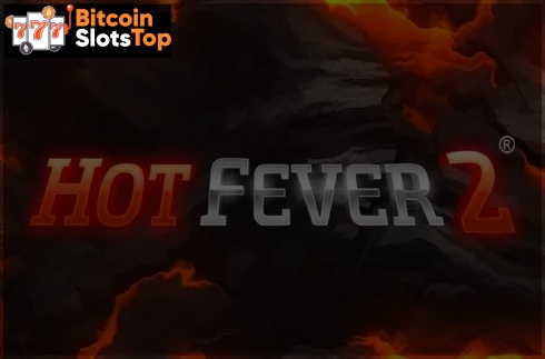 Hot Fever 2 Bitcoin online slot