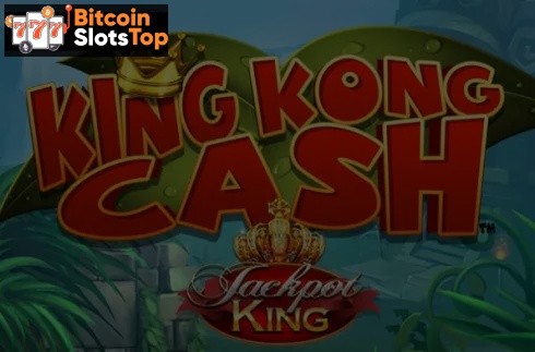 King Kong Cash Jackpot King Bitcoin online slot