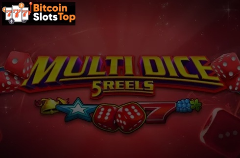 Multi Dice 5 Reels Bitcoin online slot