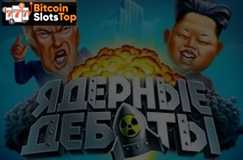 Nuclear Debate Bitcoin online slot