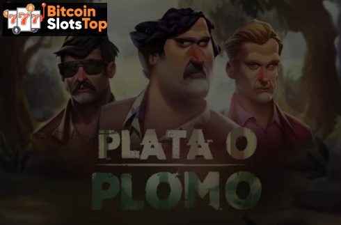 Plata o Plomo Bitcoin online slot