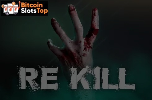 Re Kill Bitcoin online slot