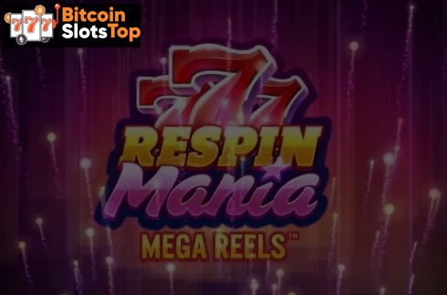 Respin Mania Mega Reels Bitcoin online slot