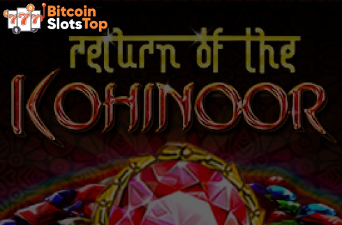 Return of the Kohinoor Bitcoin online slot