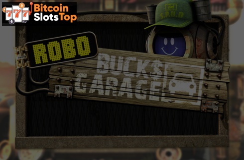 Robo Bucks Garage Bitcoin online slot