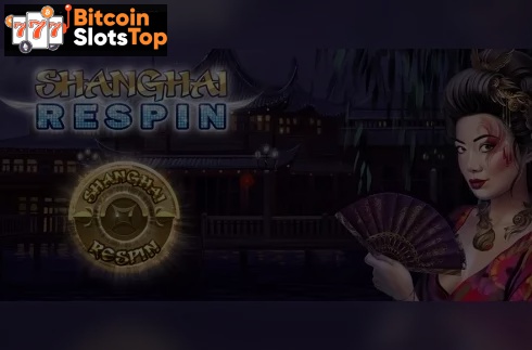 Shanghai Respin Bitcoin online slot