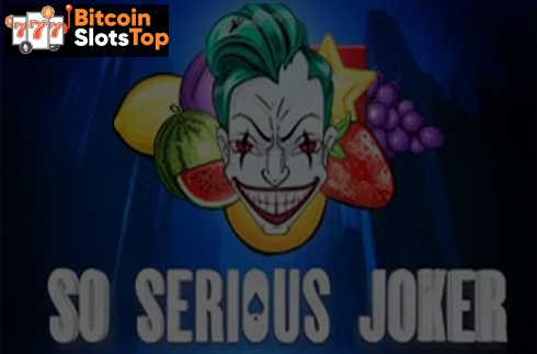 So Serious Joker Bitcoin online slot