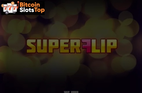 Super Flip Bitcoin online slot