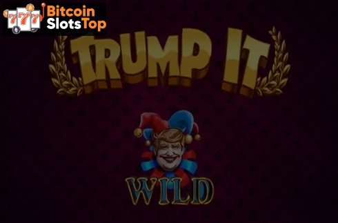 Trump It Bitcoin online slot