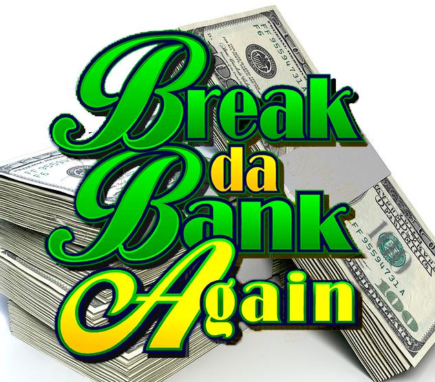 Break Da Bank Again by Microgaming