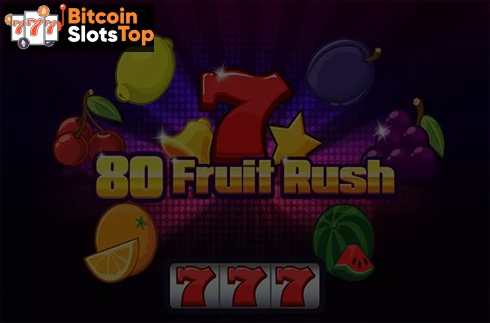 80 Fruit Rush Bitcoin online slot