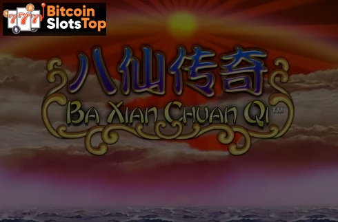Ba Xian Chuan Qi Bitcoin online slot