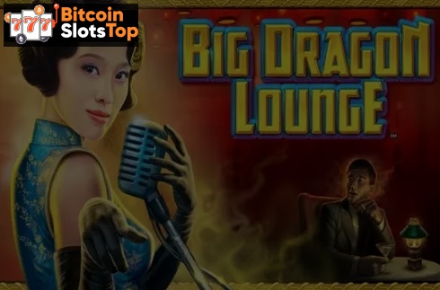 Big Dragon Lounge Bitcoin online slot
