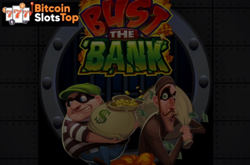 Bust The Bank Bitcoin online slot