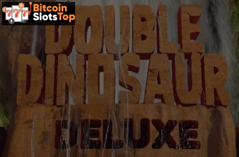 Double Dinosaur Deluxe Bitcoin online slot