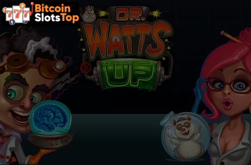 Dr Watts Up Bitcoin online slot