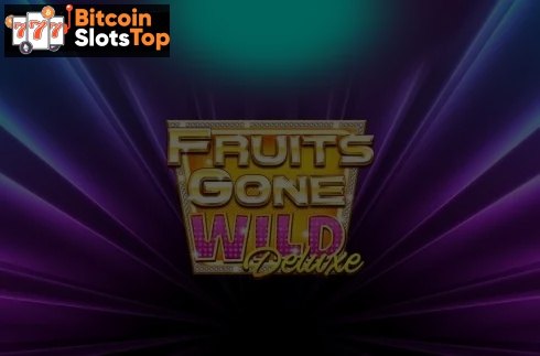 Fruits Gone Wild Deluxe Bitcoin online slot