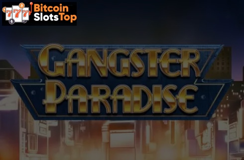 Gangster Paradise Bitcoin online slot
