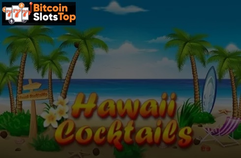 Hawaii Cocktails Bitcoin online slot