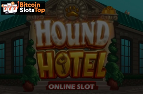 Hound Hotel Bitcoin online slot