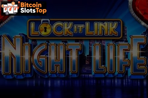 Lock it Link Night Life Bitcoin online slot