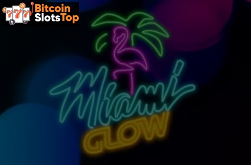 Miami Glow Bitcoin online slot