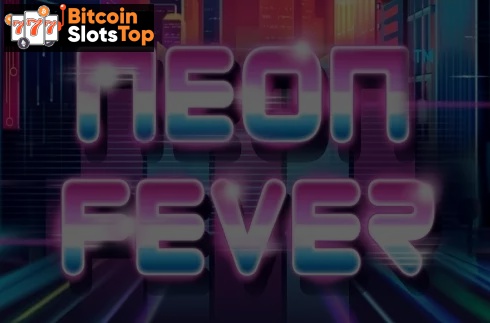 Neon Fever Bitcoin online slot