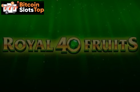 Royal Fruits 40 Bitcoin online slot