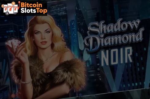 Shadow Diamond Noir Bitcoin online slot